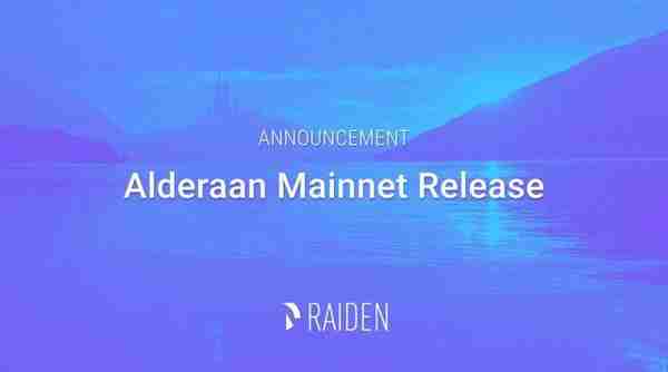 雷电网络 Alderaan 版本上线以太坊主网,这些新功能你得了解 雷电网络 Alderaan 版本上线以太坊主网,这些新功能你得了解